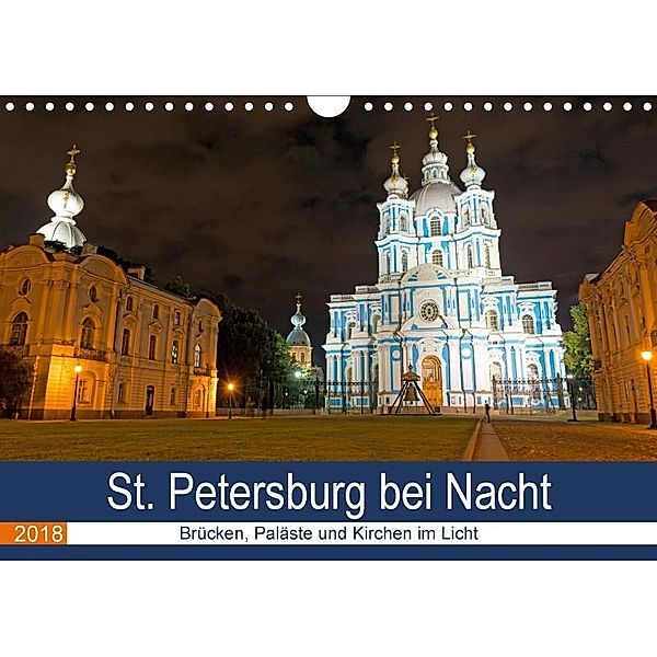 St. Petersburg bei Nacht (Wandkalender 2018 DIN A4 quer), Borg Enders