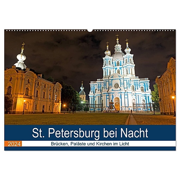 St. Petersburg bei Nacht (Wandkalender 2024 DIN A2 quer), CALVENDO Monatskalender, Borg Enders