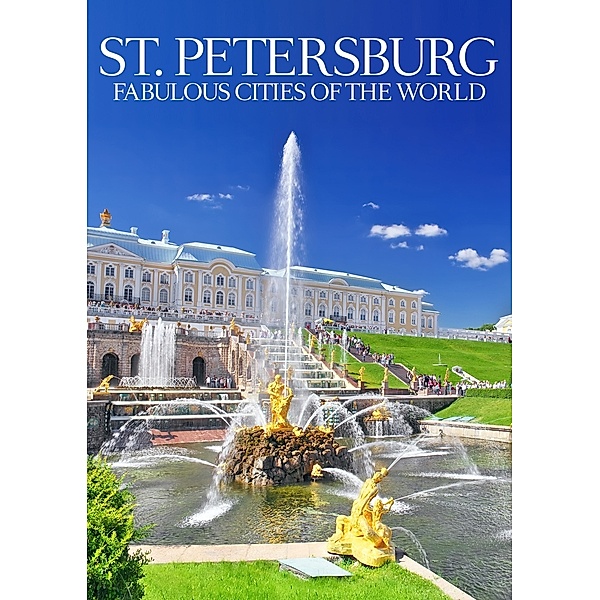 St. Petersburg: Fabulous Cities Of The World, Special Interest