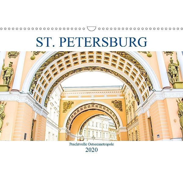 St. Petersburg - Prachtvolle Ostseemetropole (Wandkalender 2020 DIN A3 quer)