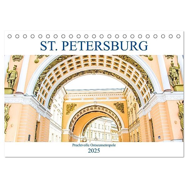 St. Petersburg - Prachtvolle Ostseemetropole (Tischkalender 2025 DIN A5 quer), CALVENDO Monatskalender, Calvendo, pixs:sell