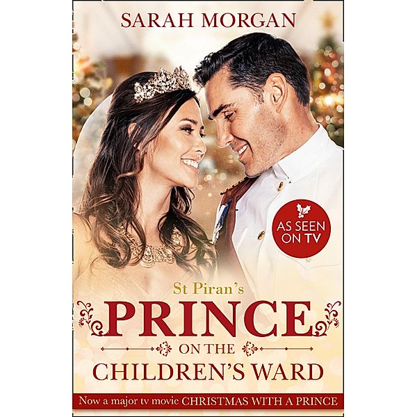 St Piran's: Prince On The Children's Ward (Mills & Boon Medical) (St Piran's Hospital, Book 8) / Mills & Boon Medical, Sarah Morgan