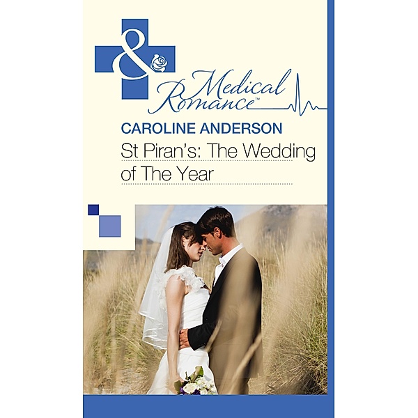 St Piran's: The Wedding of The Year, Caroline Anderson