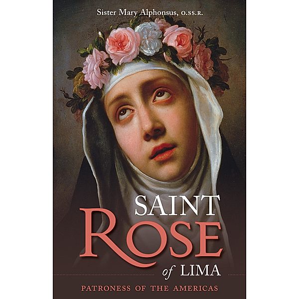 St. Rose of Lima, O. Ss. R. Sr. Mary Alphonsus