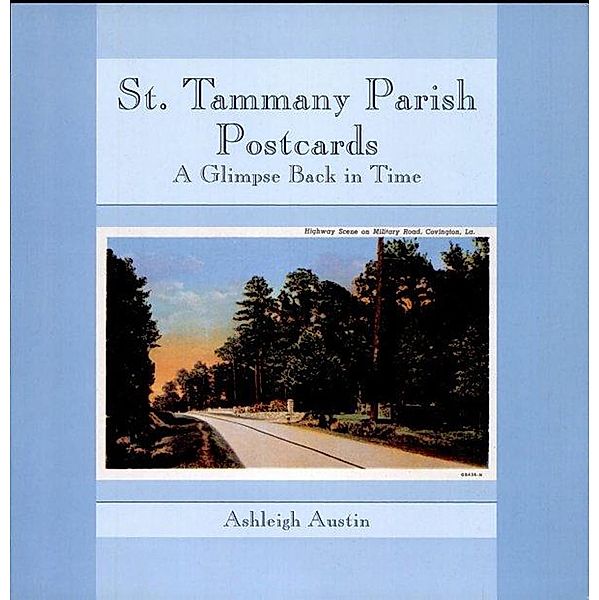 St. Tammany Parish Postcards, Ashleigh Austin