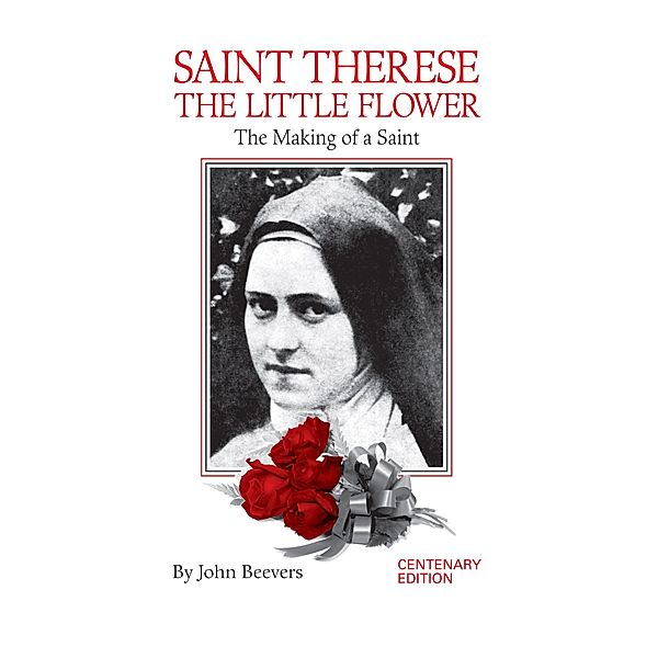 St. Therese the Little Flower / TAN Books, John Beevers