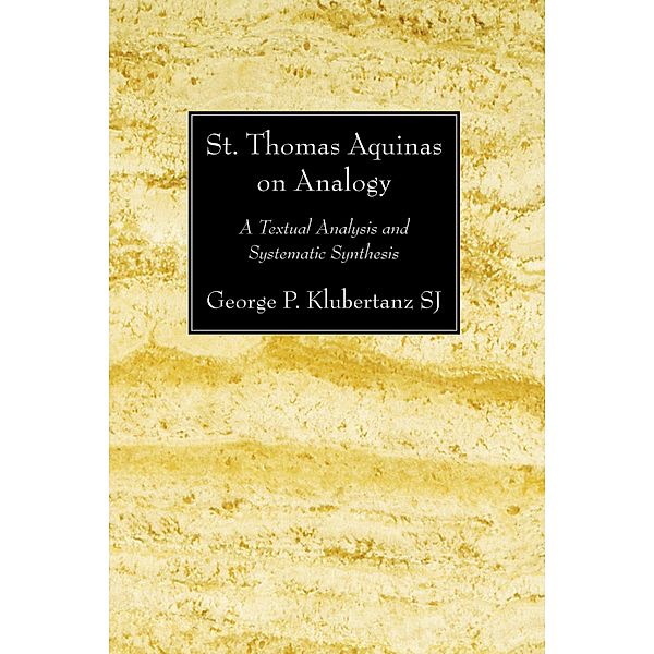 St. Thomas Aquinas on Analogy, George P. SJ Klubertanz