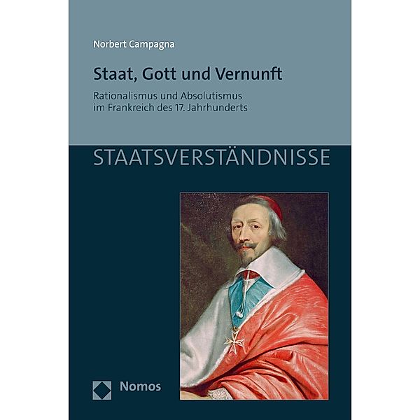 Staat, Gott und Vernunft / Staatsverständnisse Bd.164, Norbert Campagna