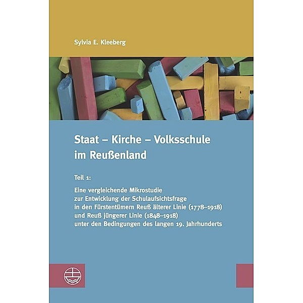 Staat - Kirche - Volksschule im Reußenland, Sylvia E. Kleeberg