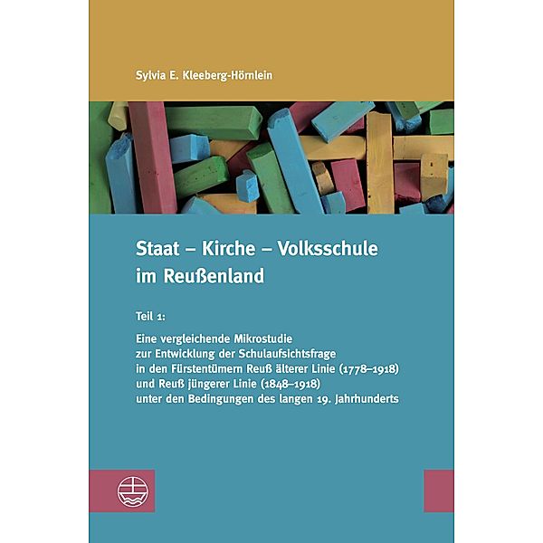 Staat - Kirche - Volksschule im Reußenland / Studien zur Religiösen Bildung (StRB) Bd.9, Sylvia E. Kleeberg