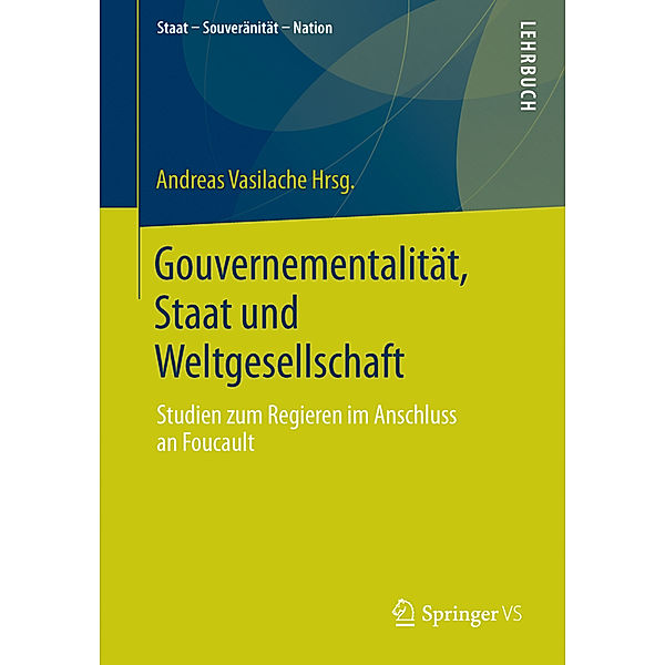 Staat - Souveränität - Nation / Gouvernementalität, Staat und Weltgesellschaft