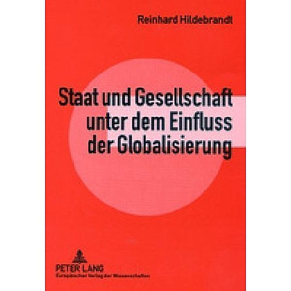 Staat und Gesellschaft unter dem Einfluss der Globalisierung, Reinhard Hildebrandt