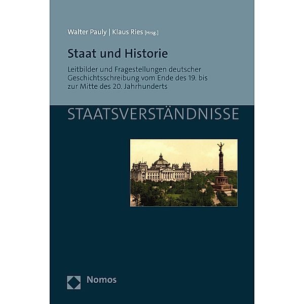 Staat und Historie / Staatsverständnisse Bd.157