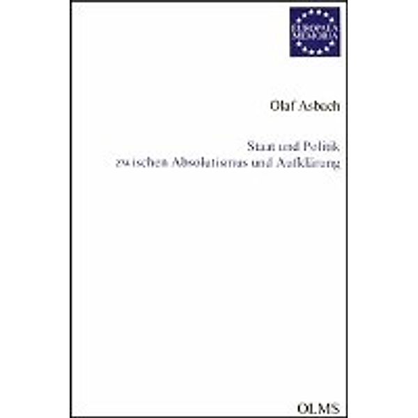 Staat und Politik zwischen Absolutismus und Aufklärung, Olaf Asbach