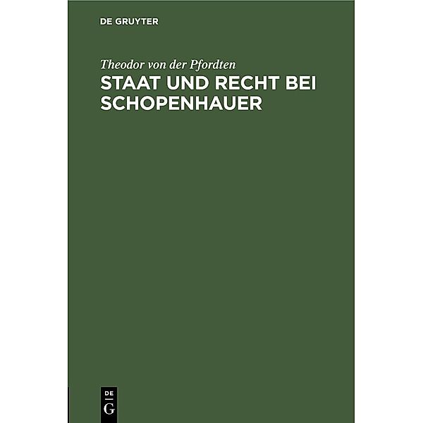 Staat und Recht bei Schopenhauer, Theodor von der Pfordten