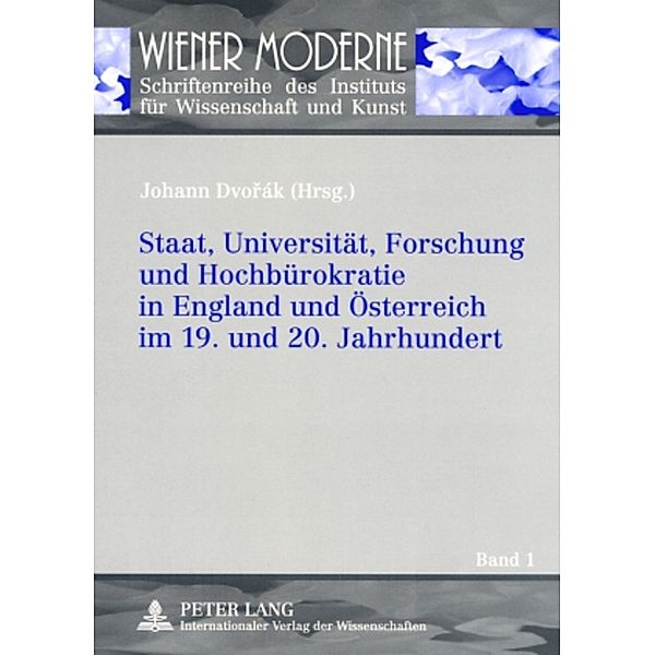 Staat, Universität, Forschung und Hochbürokratie in England und Österreich im 19. und 20. Jahrhundert