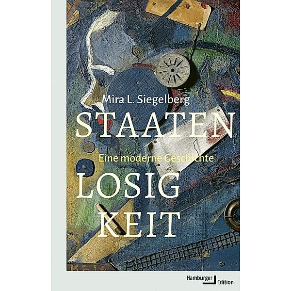 Staatenlosigkeit, Mira L. Siegelberg