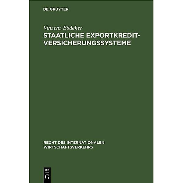 Staatliche Exportkreditversicherungssysteme / Recht des internationalen Wirtschaftsverkehrs Bd.11, Vinzenz Bödeker