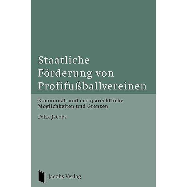 Staatliche Förderung von Profifußballvereinen, Felix Jacobs