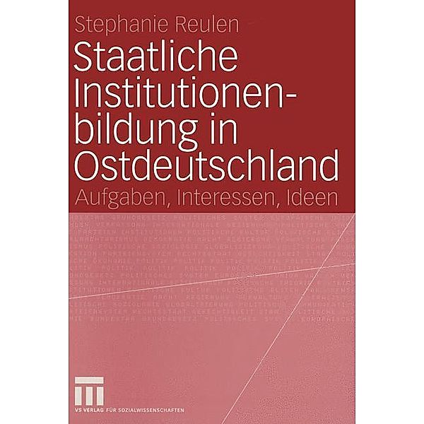 Staatliche Institutionenbildung in Ostdeutschland, Stephanie Reulen