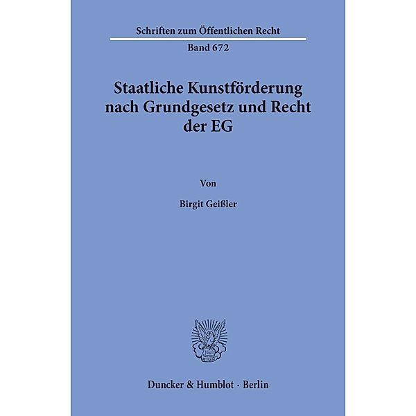 Staatliche Kunstförderung nach Grundgesetz und Recht der EG., Birgit Geissler