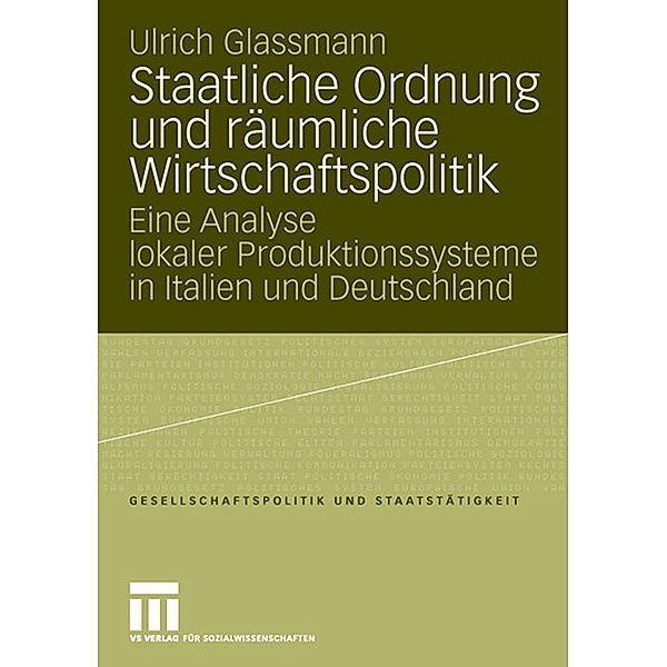 Staatliche Ordnung und räumliche Wirtschaftspolitik / Gesellschaftspolitik und Staatstätigkeit, Ulrich Glassmann