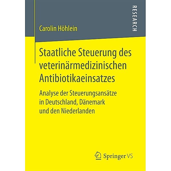 Staatliche Steuerung des veterinärmedizinischen Antibiotikaeinsatzes, Carolin Höhlein