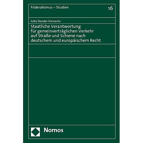 Staatliche Verantwortung für gemeinverträglichen Verkehr auf Straße und Schiene nach deutschem und europäischem Recht, Jutta Stender-Vorwachs