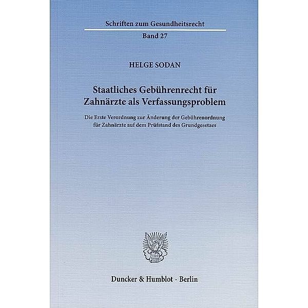 Staatliches Gebührenrecht für Zahnärzte als Verfassungsproblem., Helge Sodan