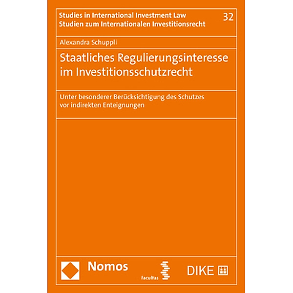 Staatliches Regulierungsinteresse im Investitionsschutzrecht, Alexandra Schuppli