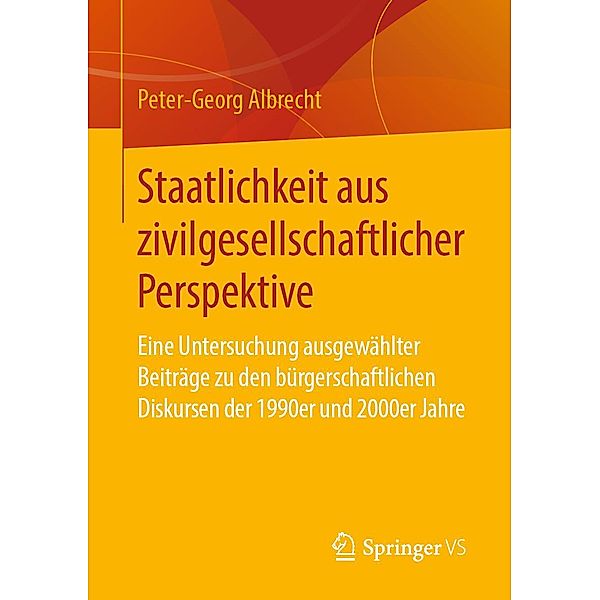 Staatlichkeit aus zivilgesellschaftlicher Perspektive, Peter-Georg Albrecht