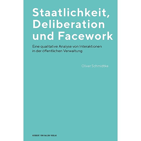 Staatlichkeit, Deliberation und Facework, Oliver Schmidtke