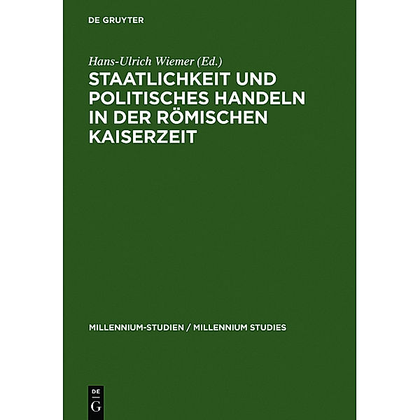 Staatlichkeit und politisches Handeln in der römischen Kaiserzeit