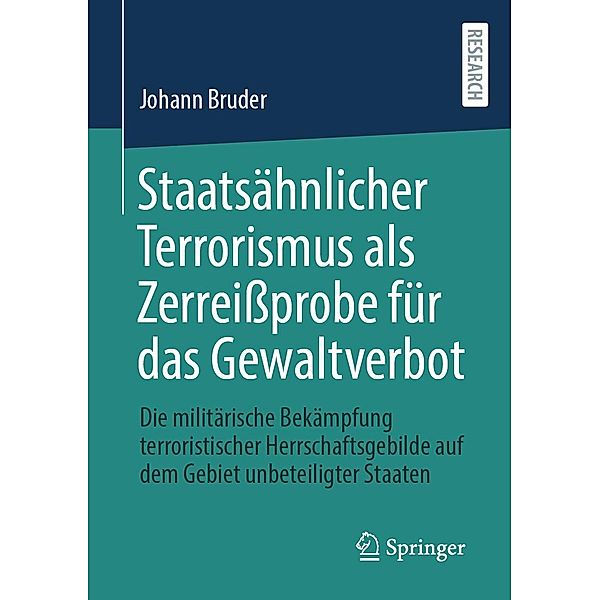 Staatsähnlicher Terrorismus als Zerreissprobe für das Gewaltverbot, Johann Bruder