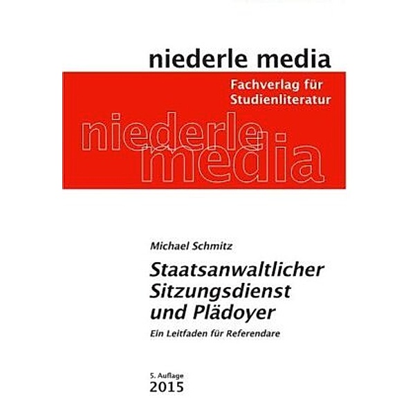 Staatsanwaltlicher Sitzungsdienst und Plädoyer, Michael Schmitz