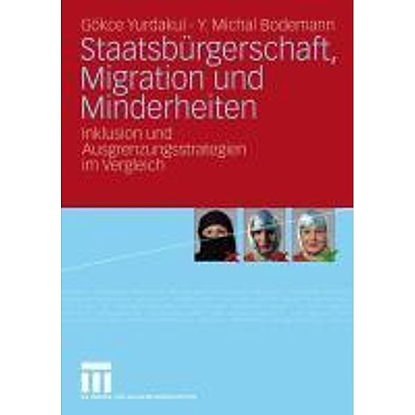 Staatsbürgerschaft, Migration und Minderheiten, Gökce Yurdakul, Michal Bodemann