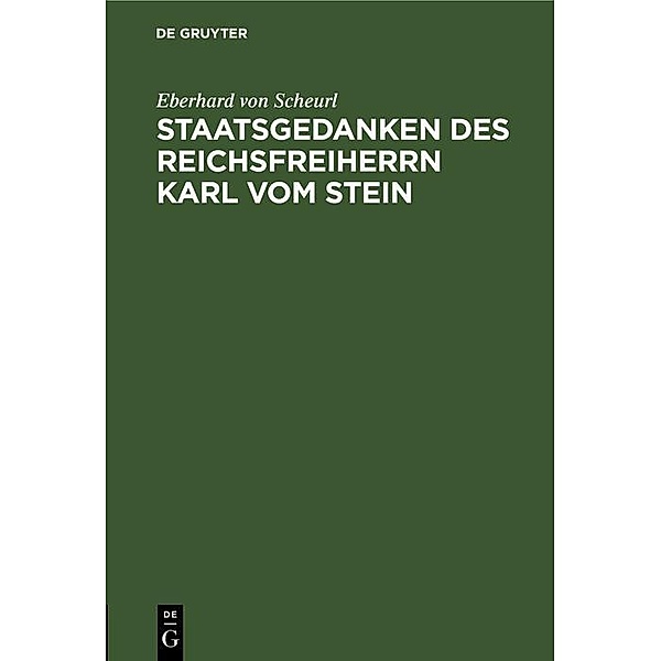 Staatsgedanken des Reichsfreiherrn Karl vom Stein, Eberhard von Scheurl