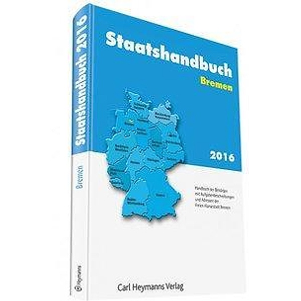 Staatshandbuch: Staatshandbuch Bremen 2016