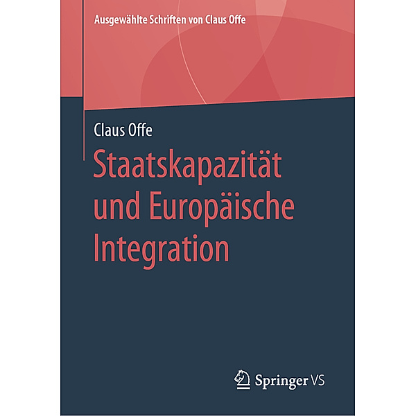 Staatskapazität und Europäische Integration, Claus Offe