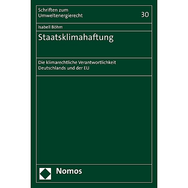 Staatsklimahaftung / Schriften zum Umweltenergierecht Bd.30, Isabell Böhm