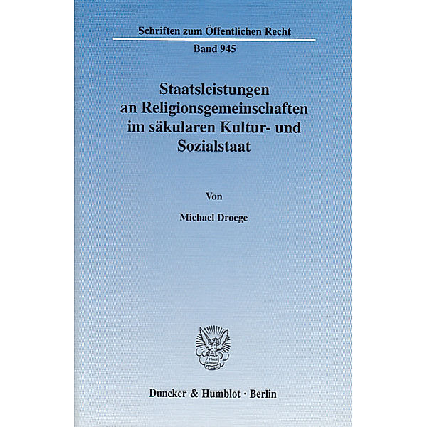 Staatsleistungen an Religionsgemeinschaften im säkularen Kultur- und Sozialstaat., Michael Droege