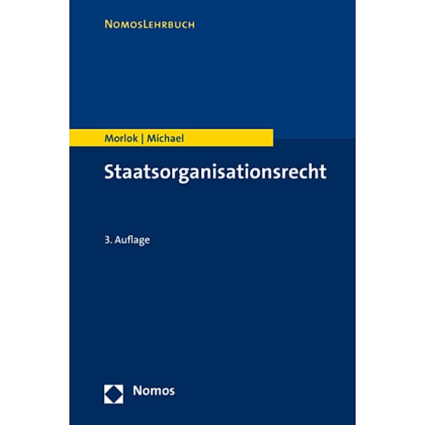 Staatsorganisationsrecht, Martin Morlok, Lothar Michael