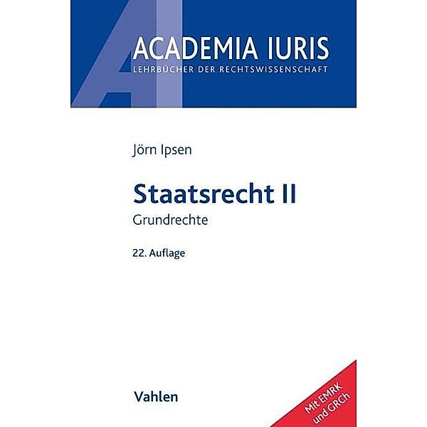 Staatsrecht: 2 Grundrechte, Jörn Ipsen