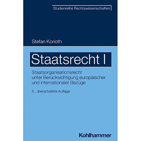 Staatsrecht I, Stefan Korioth, Michael W. Müller