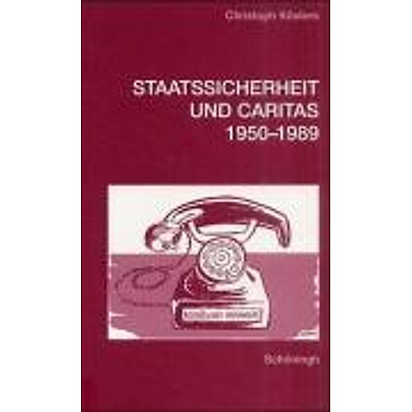 Staatssicherheit und Caritas 1950-1989, Christoph Kösters