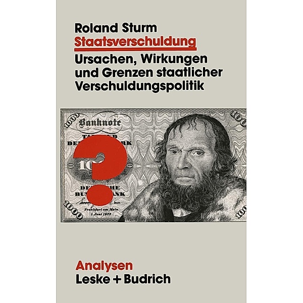 Staatsverschuldung / Analysen Bd.43, Roland Sturm