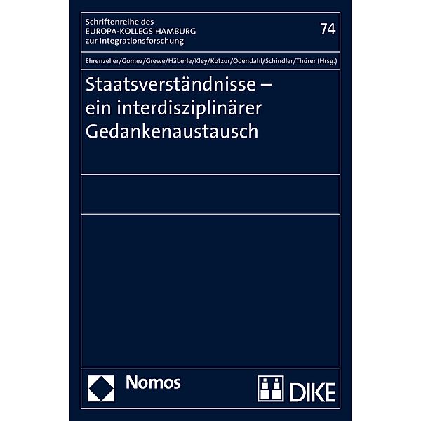 Staatsverständnisse - ein interdisziplinärer Gedankenaustausch / Schriftenreihe des EUROPA-KOLLEGS HAMBURG zur Integrationsforschung Bd.74