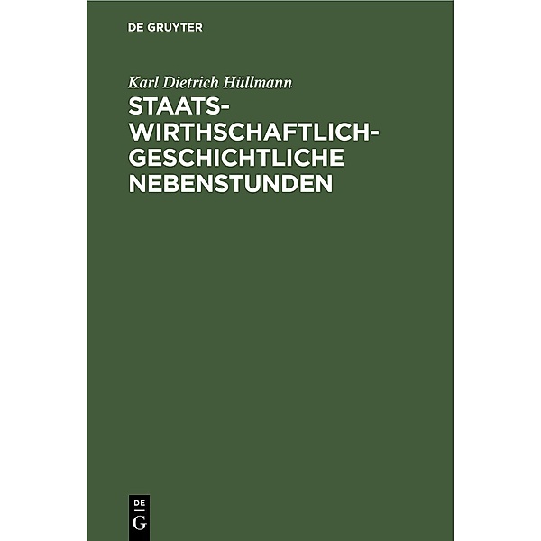 Staatswirthschaftlich-geschichtliche Nebenstunden, Karl Dietrich Hüllmann