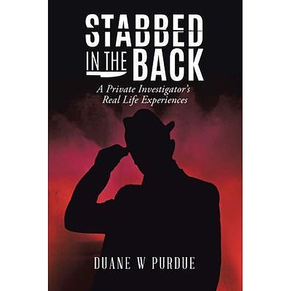Stabbed in the Back, Duane W Purdue