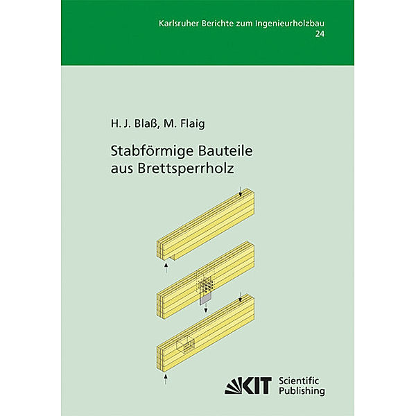 Stabförmige Bauteile aus Brettsperrholz, Hans Joachim Blass